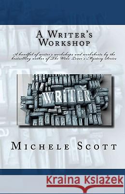 A Writer's Workshop Michele Scott 9781453659809 Createspace - książka