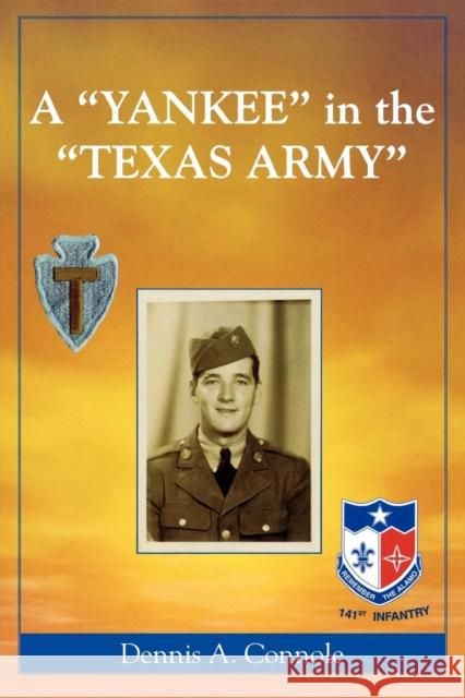 A 'Yankee' in the 'Texas Army' Dennis Connole 9780761839835 Not Avail - książka