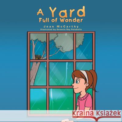 A Yard Full of Wonder Jean McCarthy 9781984523815 Xlibris Us - książka