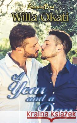 A Year and A Day Willa Okati 9781791962784 Independently Published - książka