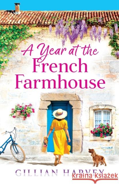 A Year at the French Farmhouse Harvey, Gillian 9781804269688 Boldwood Books Ltd - książka