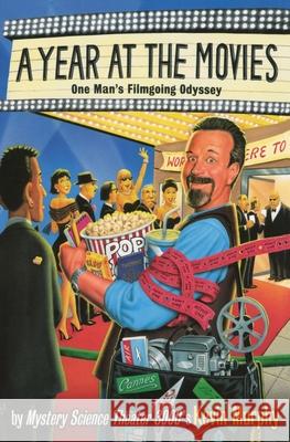 A Year at the Movies: One Man's Filmgoing Odyssey Kevin Murphy 9780060937867 HarperCollins Publishers - książka