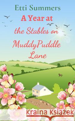 A Year at The Stables on Muddypuddle Lane Etti Summers 9781739910389 Lilac Tree Books - książka
