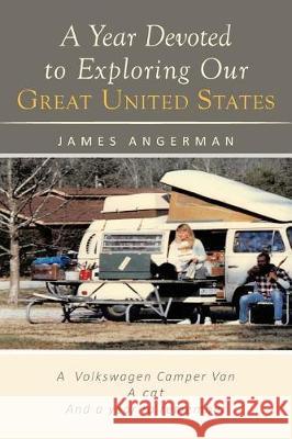 A Year Devoted to Exploring Our Great United States James Angerman 9781640278110 Page Publishing, Inc. - książka