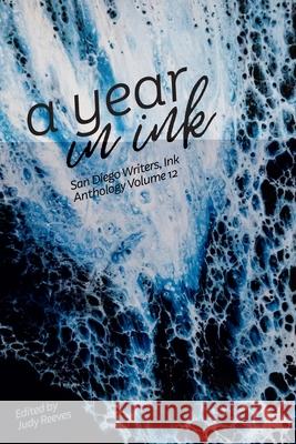 A Year in Ink Volume 12 Judy Reeves 9780999892510 San Diego Writers, Ink - książka