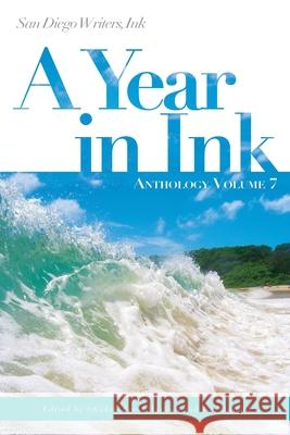 A Year in Ink, Volume 7 Shadab Zeest Hashmi Jim Ruland 9780979920462 San Diego Writers, Ink - książka