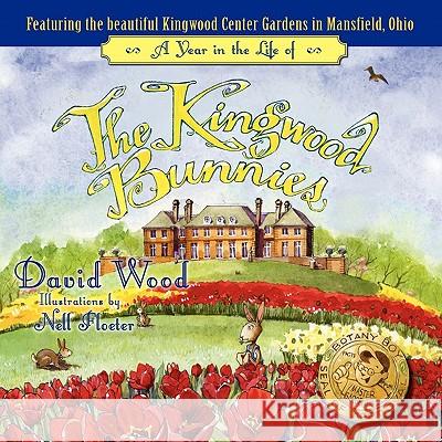 A Year in the Life of The Kingwood Bunnies David Wood (University of Sheffield UK), Nell Floeter 9781936343072 Peppertree Press - książka