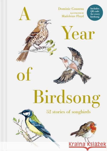 A Year of Birdsong: 52 Stories of Songbirds Dominic Couzens 9781849947305 Batsford Ltd - książka