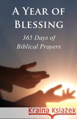 A Year of Blessing: 365 Days of Biblical Prayers Saul Cruz   9798375789941 Independently Published - książka