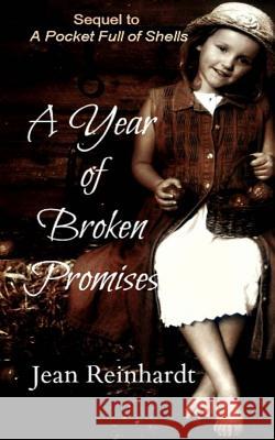 A Year of Broken Promises Jean Reinhardt 9781503018013 Createspace - książka