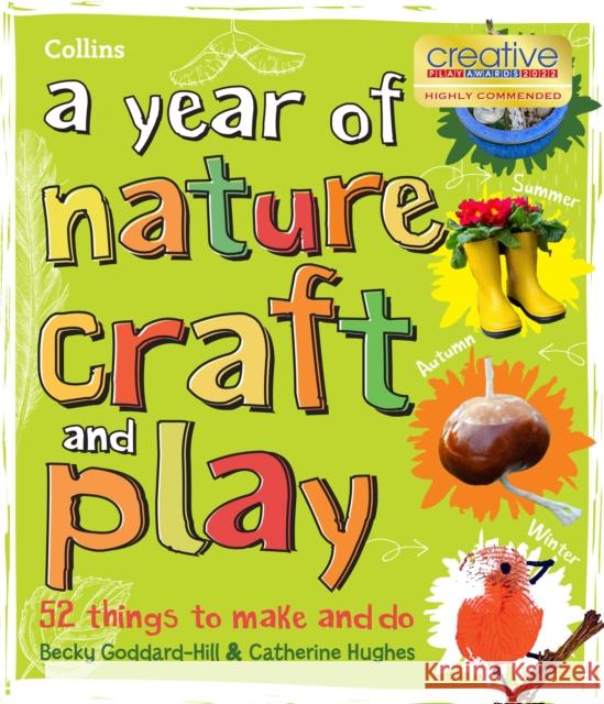 A year of nature craft and play: 52 Things to Make and Do Catherine Hughes 9780008467944 HarperCollins Publishers - książka