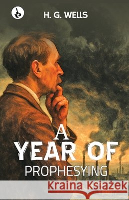 A Year of Prophesying H. G. Wells 9789359914190 Rustam Prakashan - książka