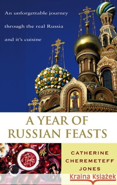 A Year Of Russian Feasts Catherine Cheremeteff Jones 9780553816136 TRANSWORLD PUBLISHERS LTD - książka