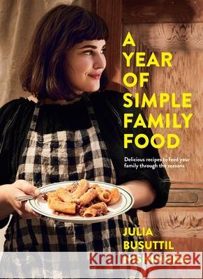 A Year of Simple Family Food Julia Busuttil Nishimura 9781760784362 Plum - książka