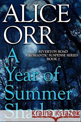 A Year of Summer Shadows Alice Orr 9781511796866 Createspace - książka