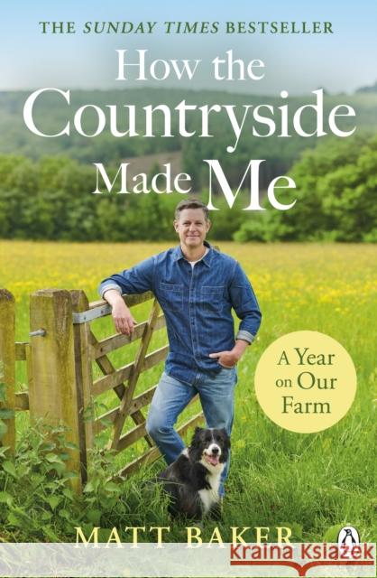 A Year on Our Farm: How the Countryside Made Me Matt Baker 9780241542743 Penguin Books Ltd - książka