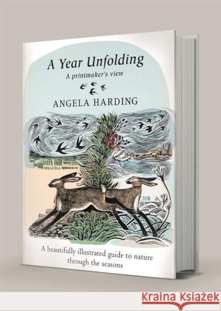 A Year Unfolding: A Printmaker's View Harding, Angela 9780751584332 Little, Brown Book Group - książka