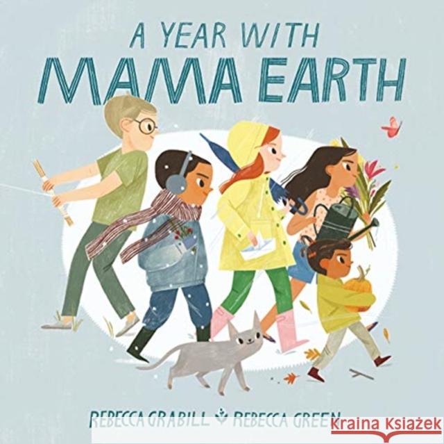 A Year with Mama Earth Rebecca Grabill 9780802855053 Eerdmans Books for Young Readers - książka