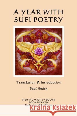 A Year with Sufi Poetry Paul Smith 9781983448744 Createspace Independent Publishing Platform - książka