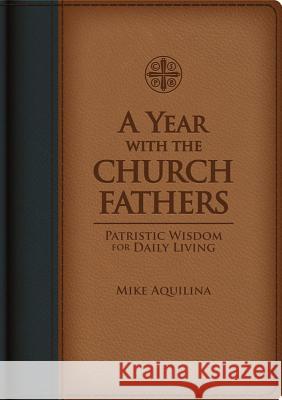 A Year with the Church Fathers Mike Aquilina 9781935302353 Saint Benedict Press - książka