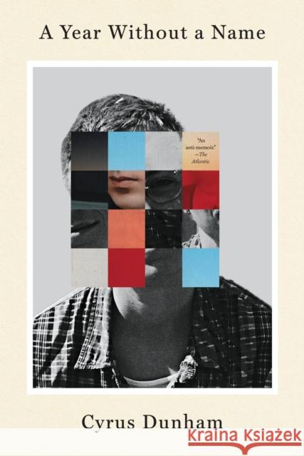 A Year Without a Name : A Memoir Cyrus Dunham 9780316444972 Back Bay Books - książka