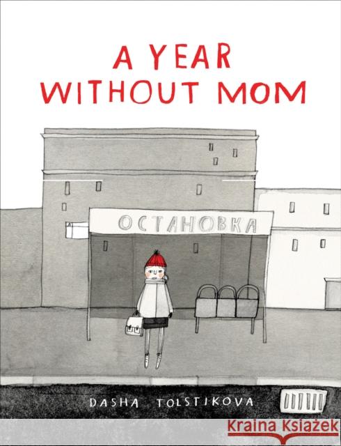 A Year Without Mom Dasha Tolstikova 9781773063799 Groundwood Books - książka