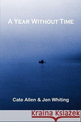 A Year Without Time Cate Allen Jen Whiting 9781414020594 Authorhouse - książka