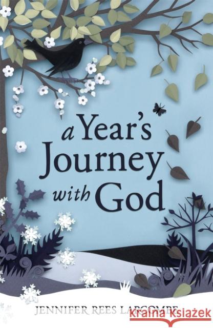 A Year's Journey With God Jennifer Rees Larcombe 9780340995013 John Murray Press - książka