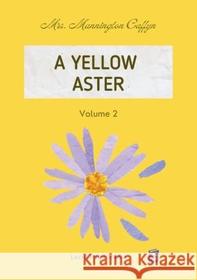 A Yellow Aster Volume 2 Mannington Caffyn 9783691047196 Lucid Page Media - książka