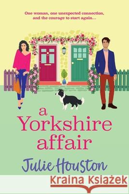 A Yorkshire Affair Julie Houston 9781806561568 Boldwood Books Ltd - książka