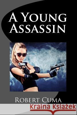 A Young Assassin Robert Cuma 9781475093728 Createspace - książka