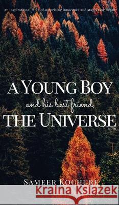 A Young Boy And His Best Friend, The Universe. Vol. VII: An Inspirational, New-Age, Spiritual Story Kochure, Sameer 9789354458941 Sameer Kochure - książka