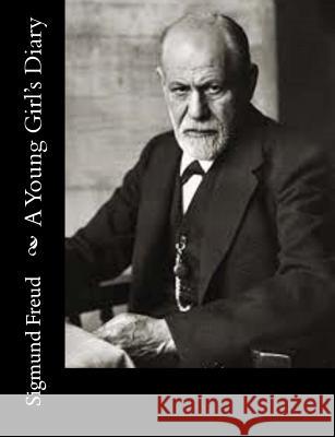 A Young Girl's Diary Sigmund Freud Eden and Cedar Paul 9781502532107 Createspace - książka