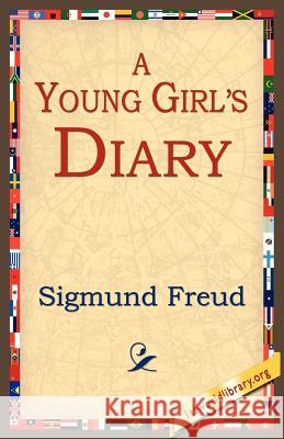 A Young Girl's Diary Sigmund Freud 9781595406910 1st World Library - książka