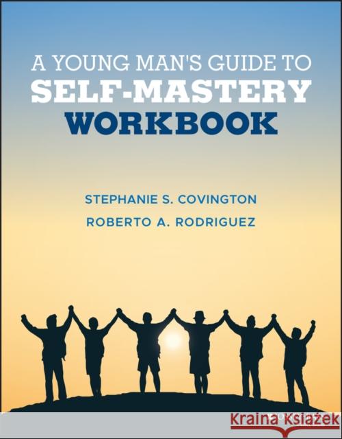 A Young Man's Guide to Self-Mastery, Workbook Rodriguez, Roberto A. 9781119627753 Jossey-Bass - książka