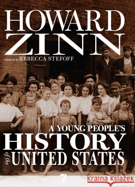 A Young People's History of the United States Zinn, Howard 9781583228692 Seven Stories Press,U.S. - książka