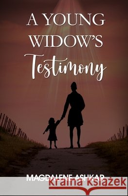 A Young Widow's Testimony Ashkar, Magdalene 9798646876554 Independently Published - książka