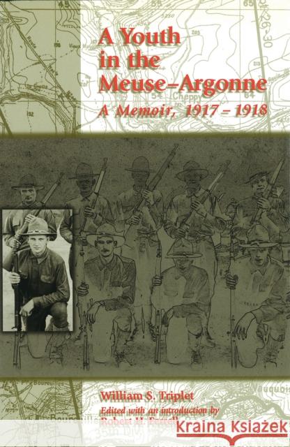 A Youth in the Meuse-Argonne: A Memoir, 1917-1918 Volume 1 Triplet, William S. 9780826212900 University of Missouri Press - książka