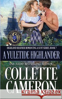 A Yuletide Highlander Collette Cameron 9781954307933 Blue Rose Romance LLC - książka