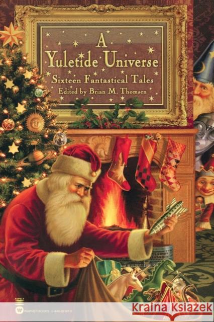 A Yuletide Universe: Sixteen Fantastical Tales Brian M. Thomsen 9780446691871 Aspect - książka