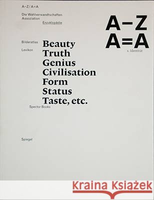 A - Z / A = Z ( s. Identitat): Die Wahlverwandtschaften / Assoziation Lina Grumm 9783940064851 Spector Books - książka
