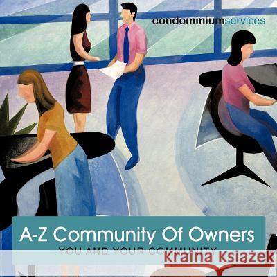 A-Z Community of Owners: You and Your Community in Spain Condominium Services 9781456782696 Authorhouse - książka