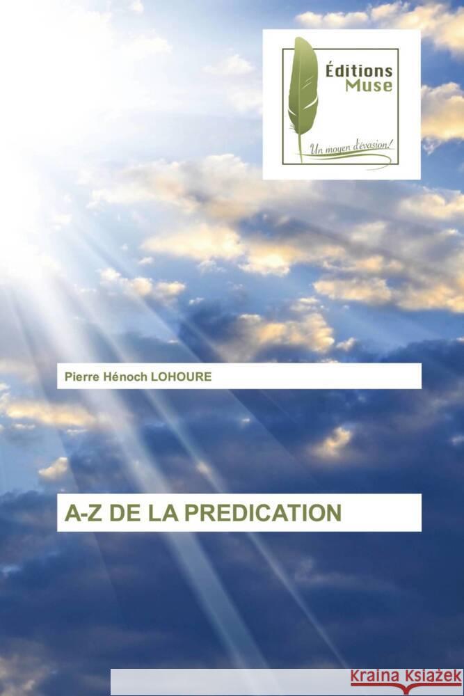 A-Z DE LA PREDICATION LOHOURE, Pierre Hénoch 9786202298155 Editions Muse - książka