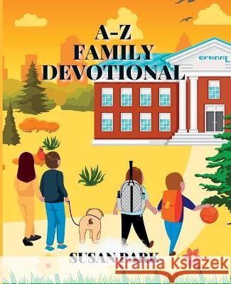 A-Z Family Devotional Susan Park   9781088172582 IngramSpark - książka