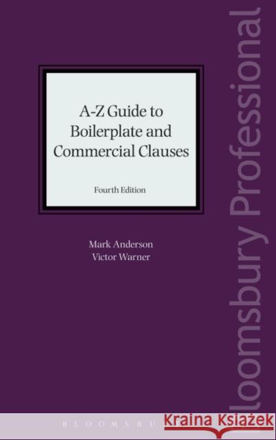 A-Z Guide to Boilerplate and Commercial Clauses Anderson, Mark 9781526500601 Tottel Publishing - książka