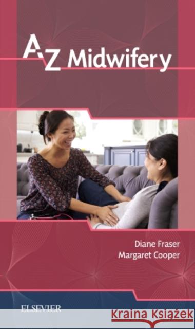 A-Z Midwifery Diane M. Fraser Margaret A. Cooper  9780702075872 Elsevier Health Sciences - książka