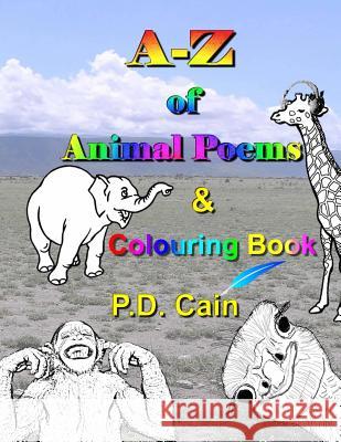 A-Z of Animal Poems & Colouring Book P. D. Cain 9781535267434 Createspace Independent Publishing Platform - książka