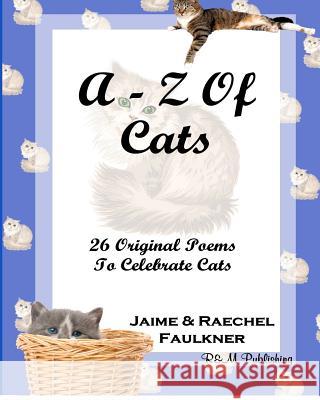 A-Z Of Cats Faulkner, Jaime 9781480215092 Createspace - książka