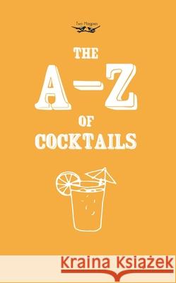 A-Z of Cocktails Two Magpies Publishing 9781473311053 Two Magpies Publishing - książka