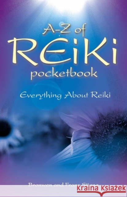 A-Z of Reiki Pocketbook: Everything You Need to Know about Reiki Stiene, Bronwen 9781905047895  - książka